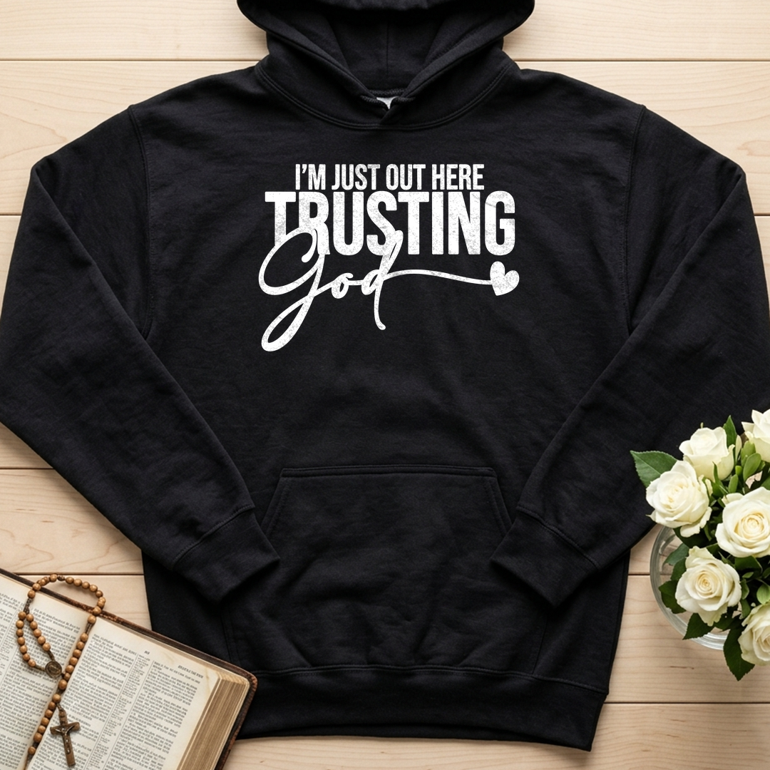 I'm Just Out Here Trusting God 03
