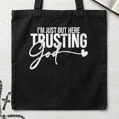 I'm Just Out Here Trusting God 03
