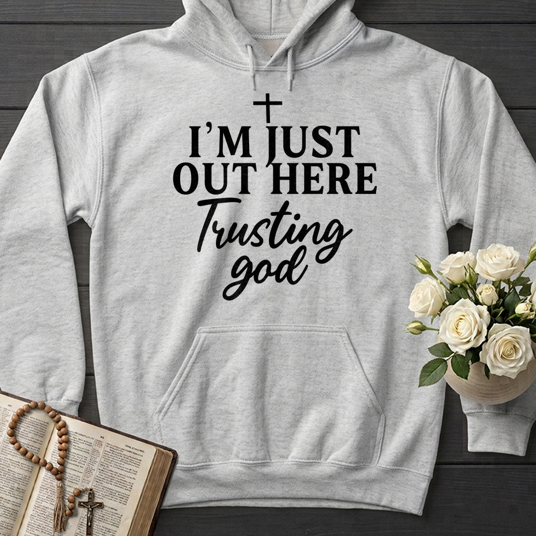 I'm Just Out Here Trusting God 04
