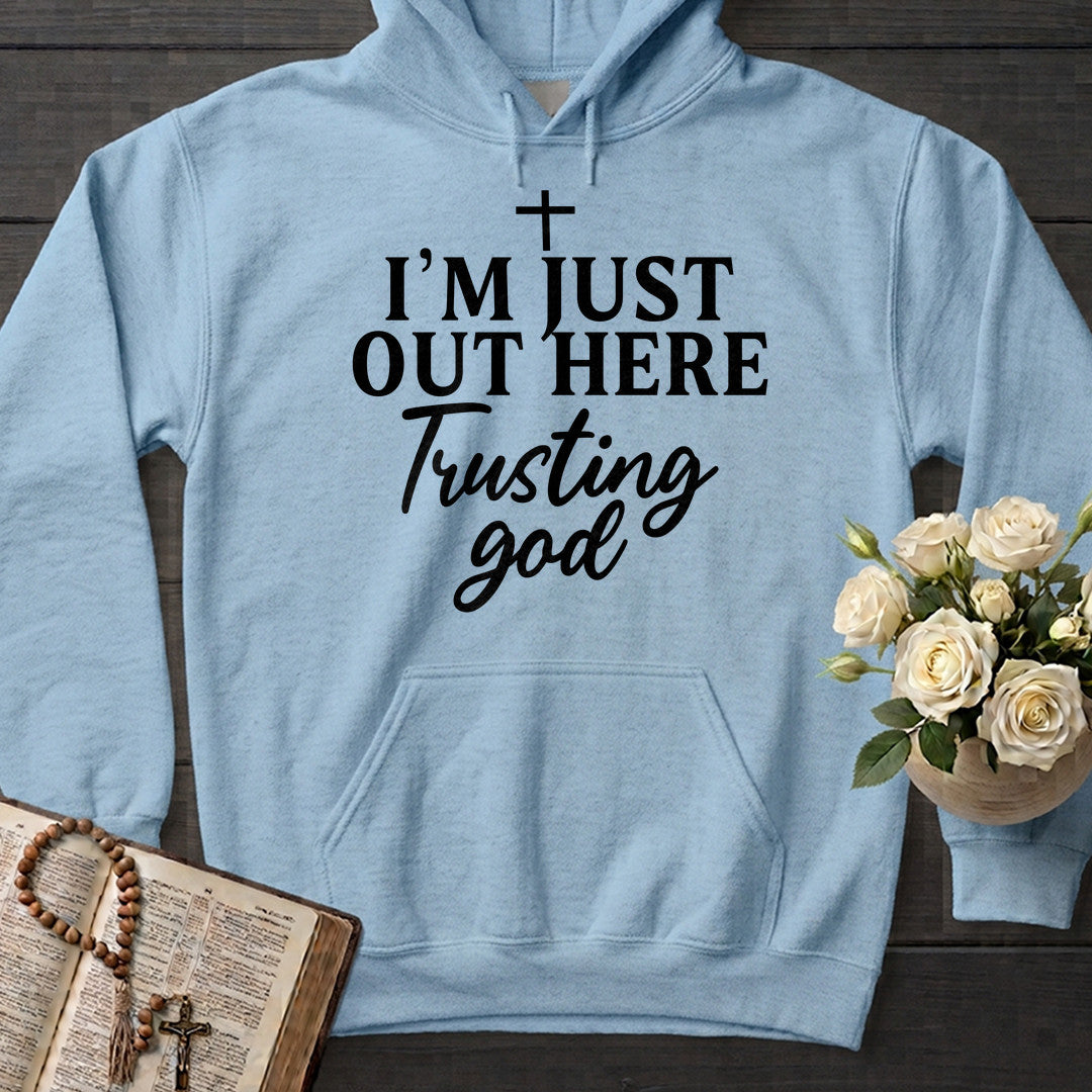 I'm Just Out Here Trusting God 04