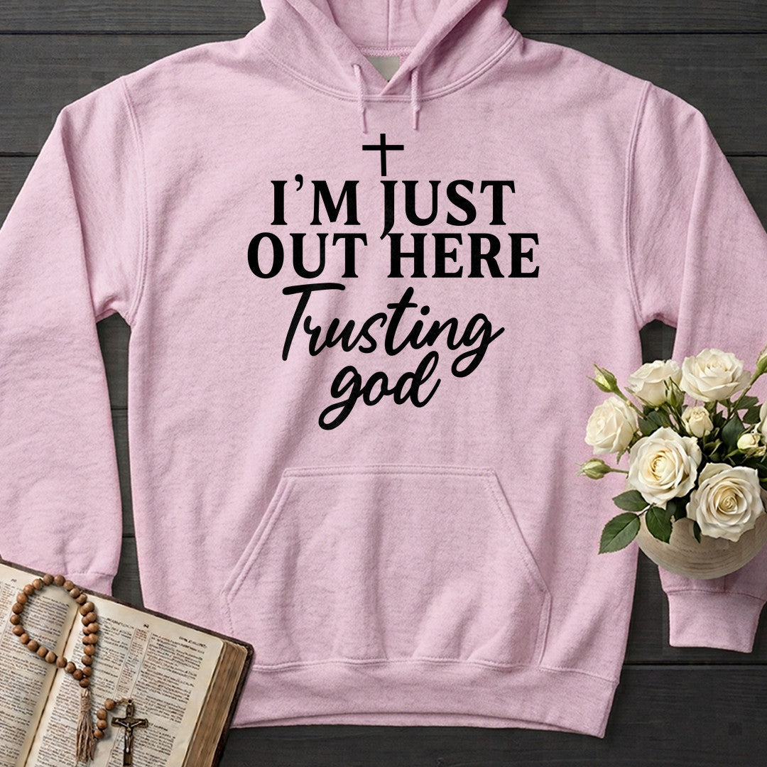 I'm Just Out Here Trusting God 04