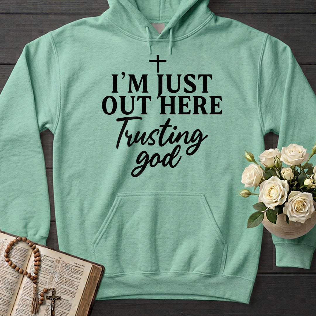 I'm Just Out Here Trusting God 04