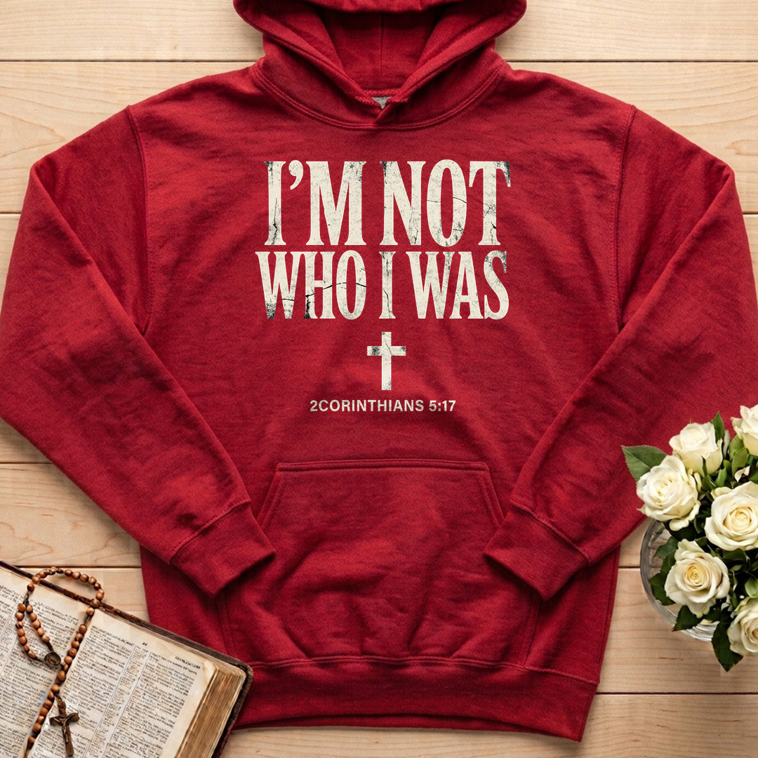 I'm Not Who I Was 2 Corinthians 5.17 01