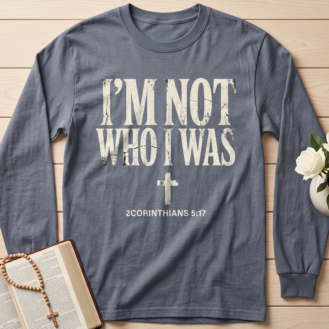 I'm Not Who I Was 2 Corinthians 5.17 01