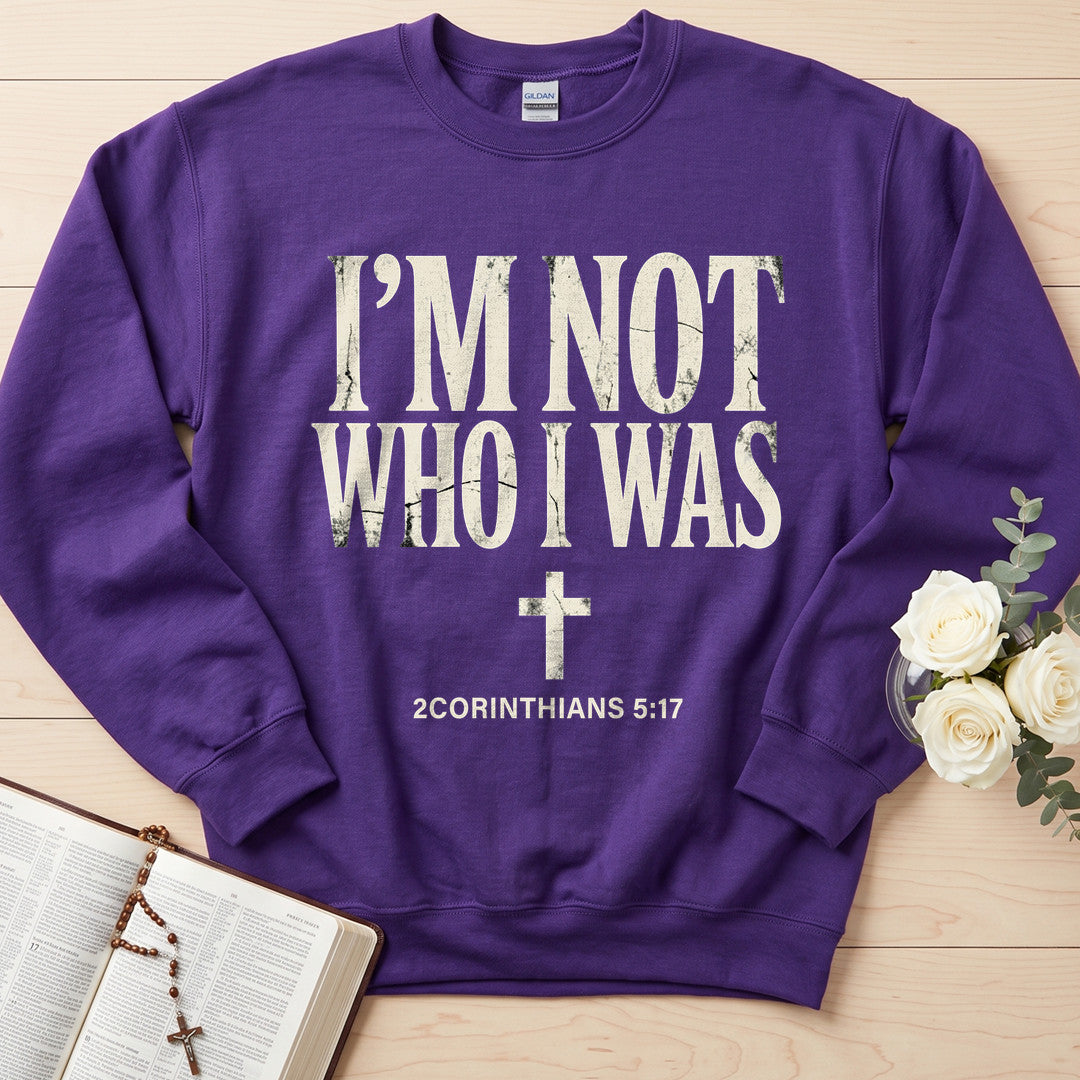 I'm Not Who I Was 2 Corinthians 5.17 01