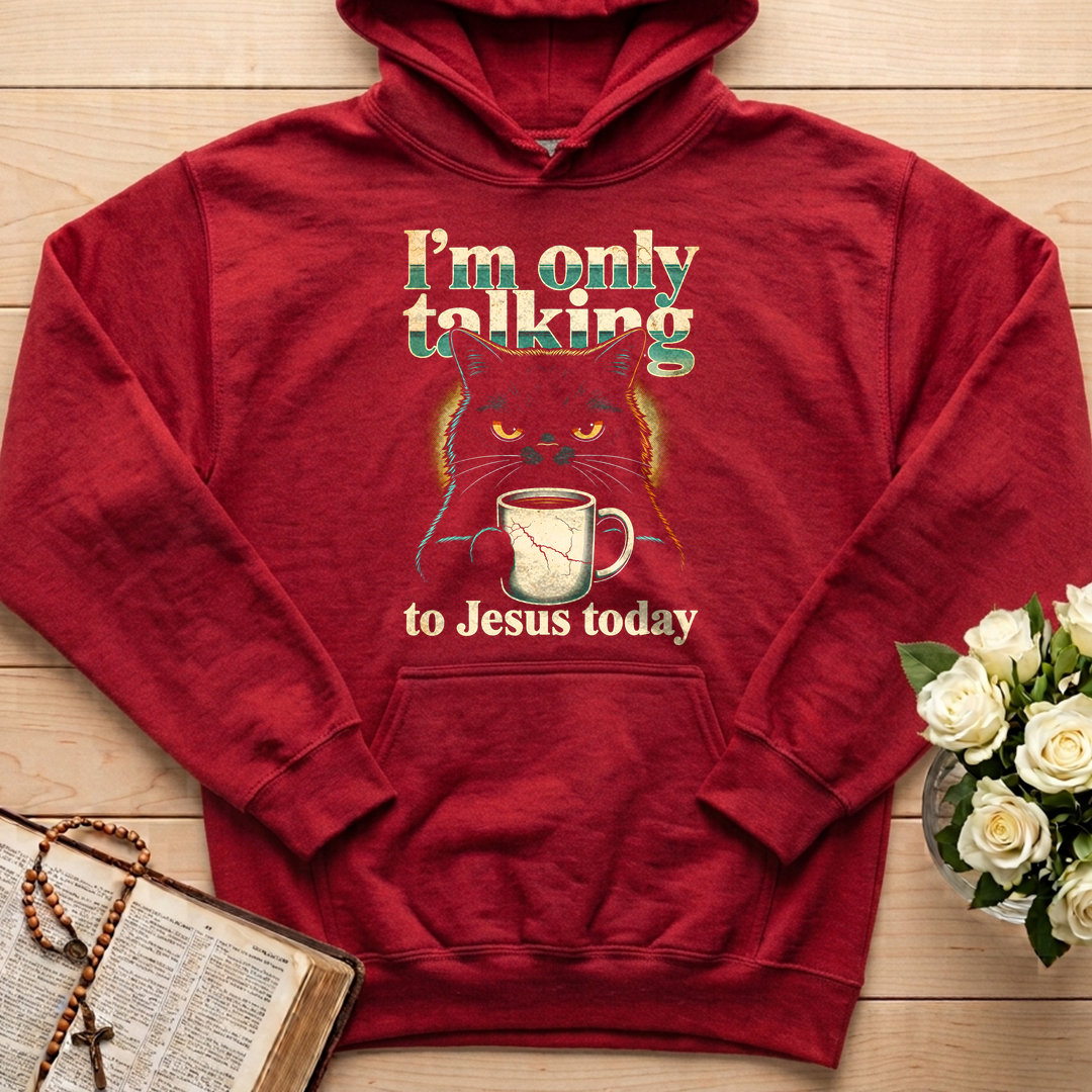 I'm Only Talking To Jesus Today 01