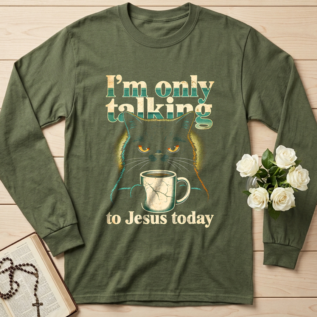 I'm Only Talking To Jesus Today 01
