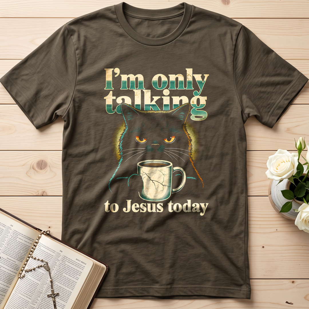I'm Only Talking To Jesus Today 01