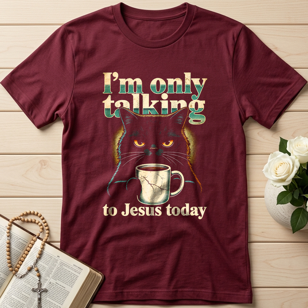 I'm Only Talking To Jesus Today 01