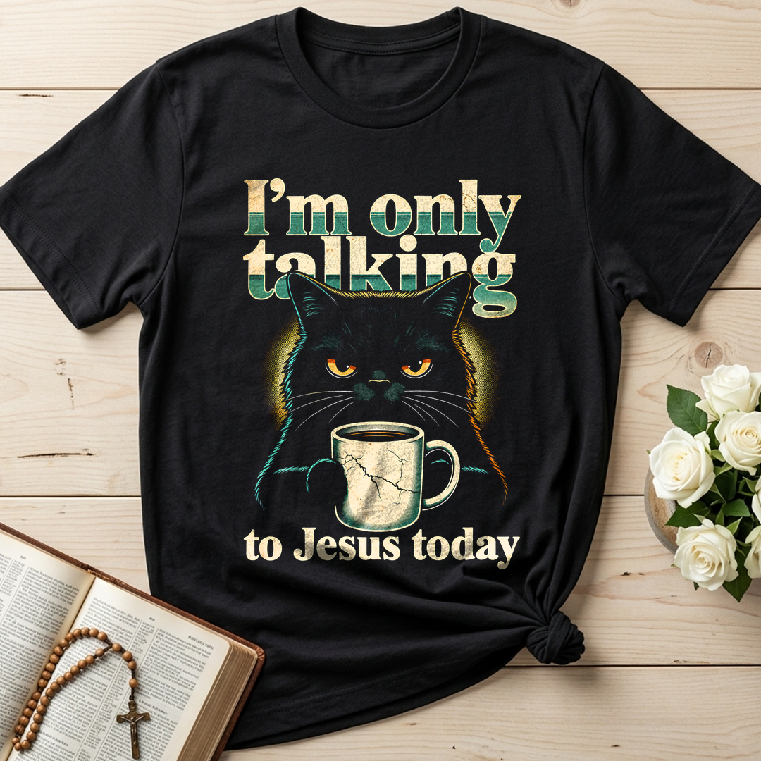 I'm Only Talking To Jesus Today 01