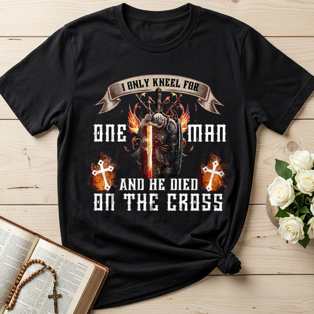 I Only Kneel For One Man And He Died On The Cross 07