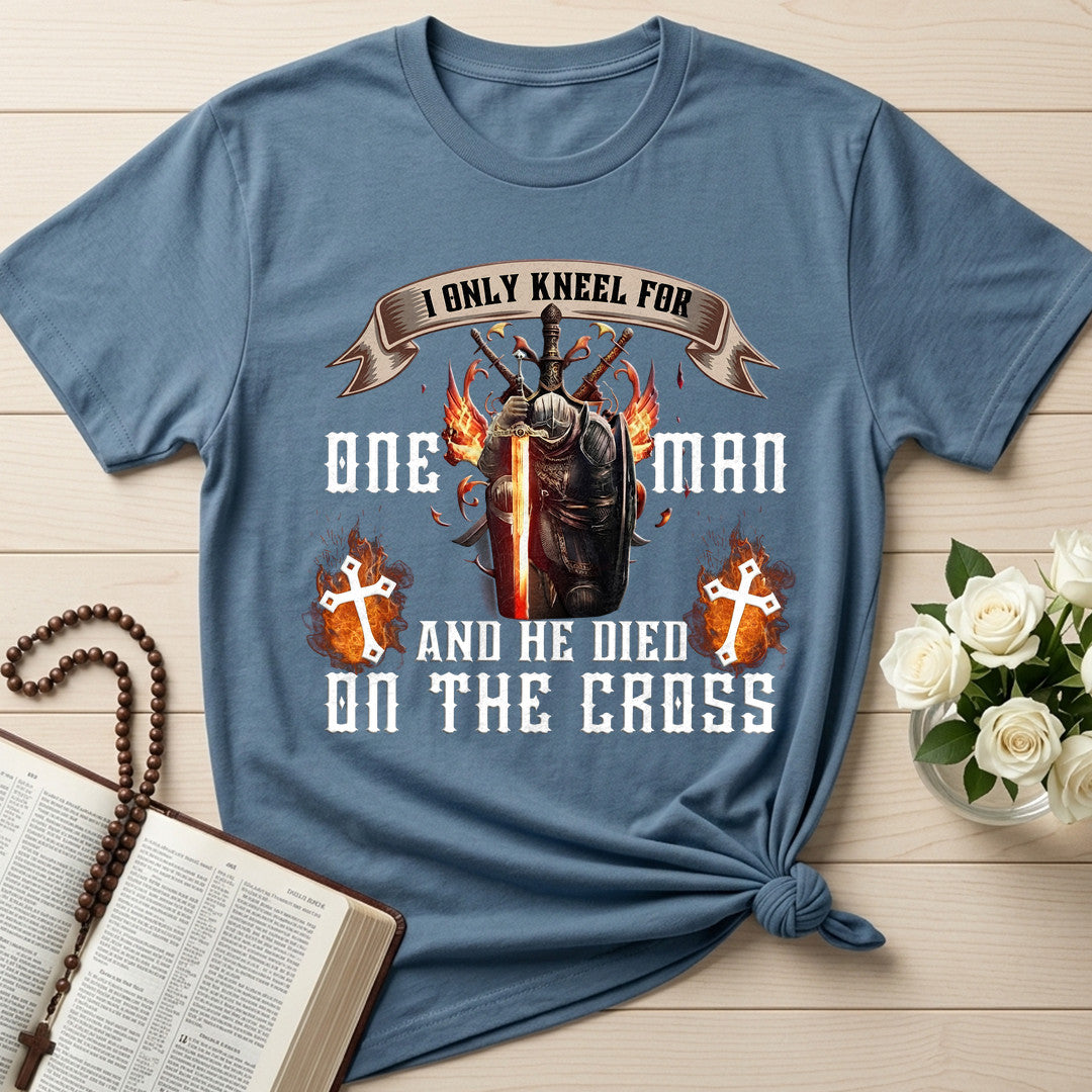 I Only Kneel For One Man And He Died On The Cross 07