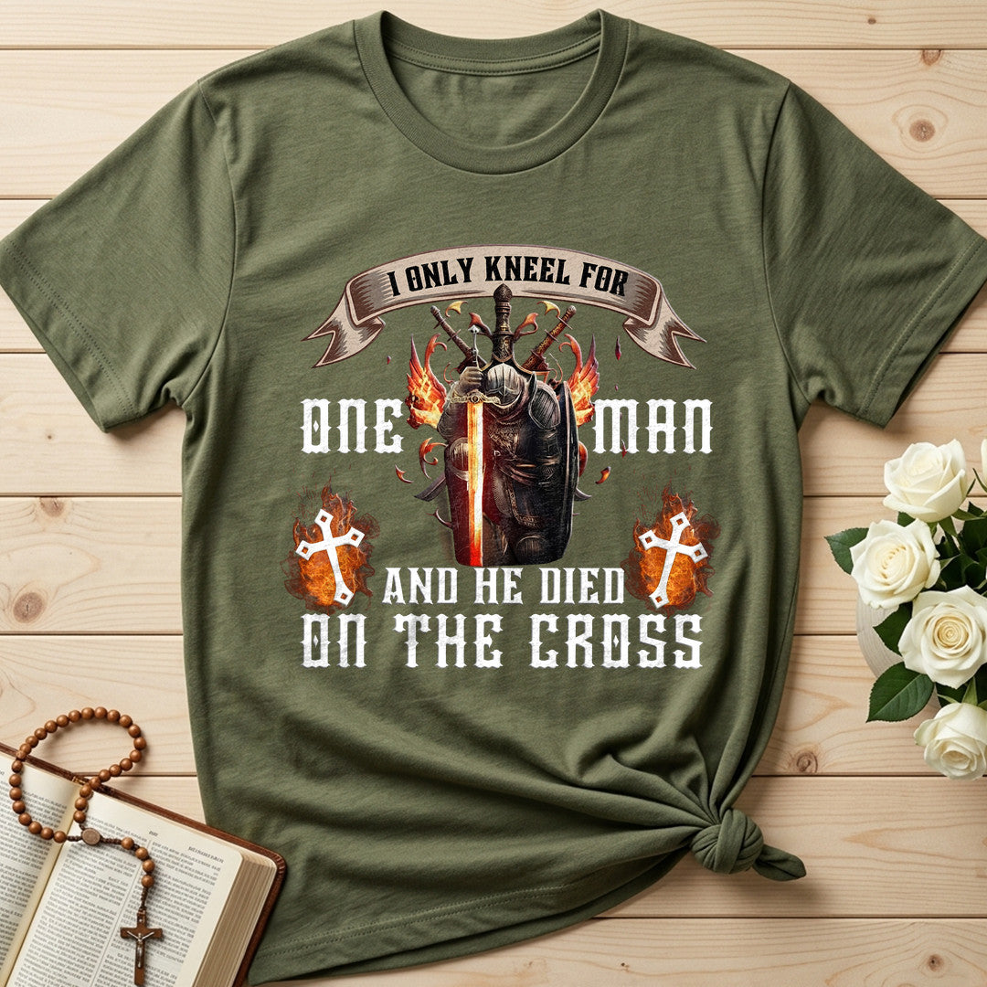 I Only Kneel For One Man And He Died On The Cross 07