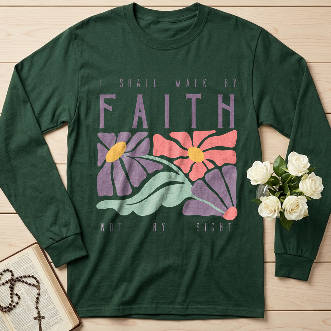 I Shall Walk By Faith Not By Sight 01
