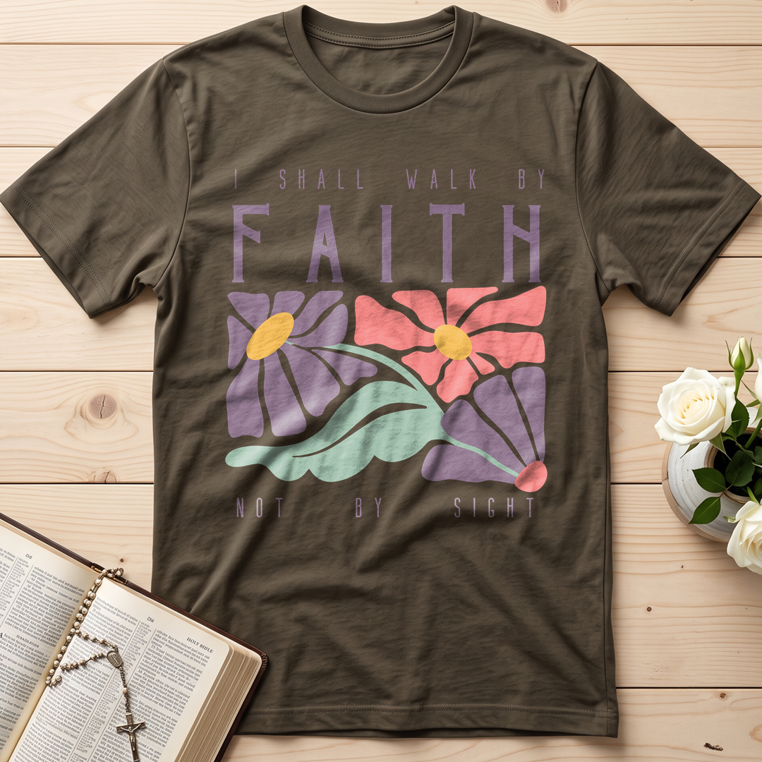 I Shall Walk By Faith Not By Sight 01