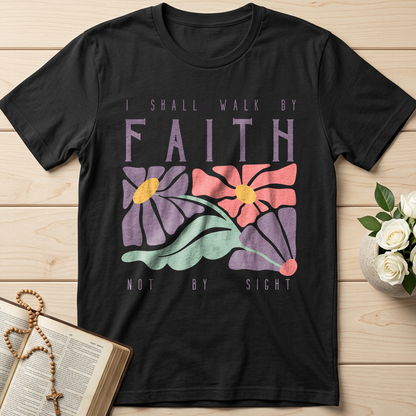 I Shall Walk By Faith Not By Sight 01