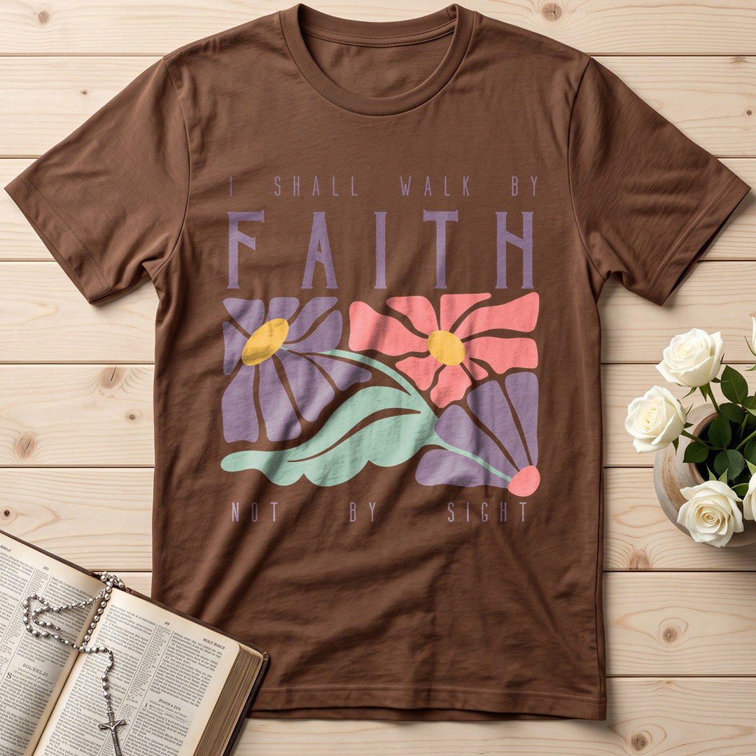 I Shall Walk By Faith Not By Sight 01