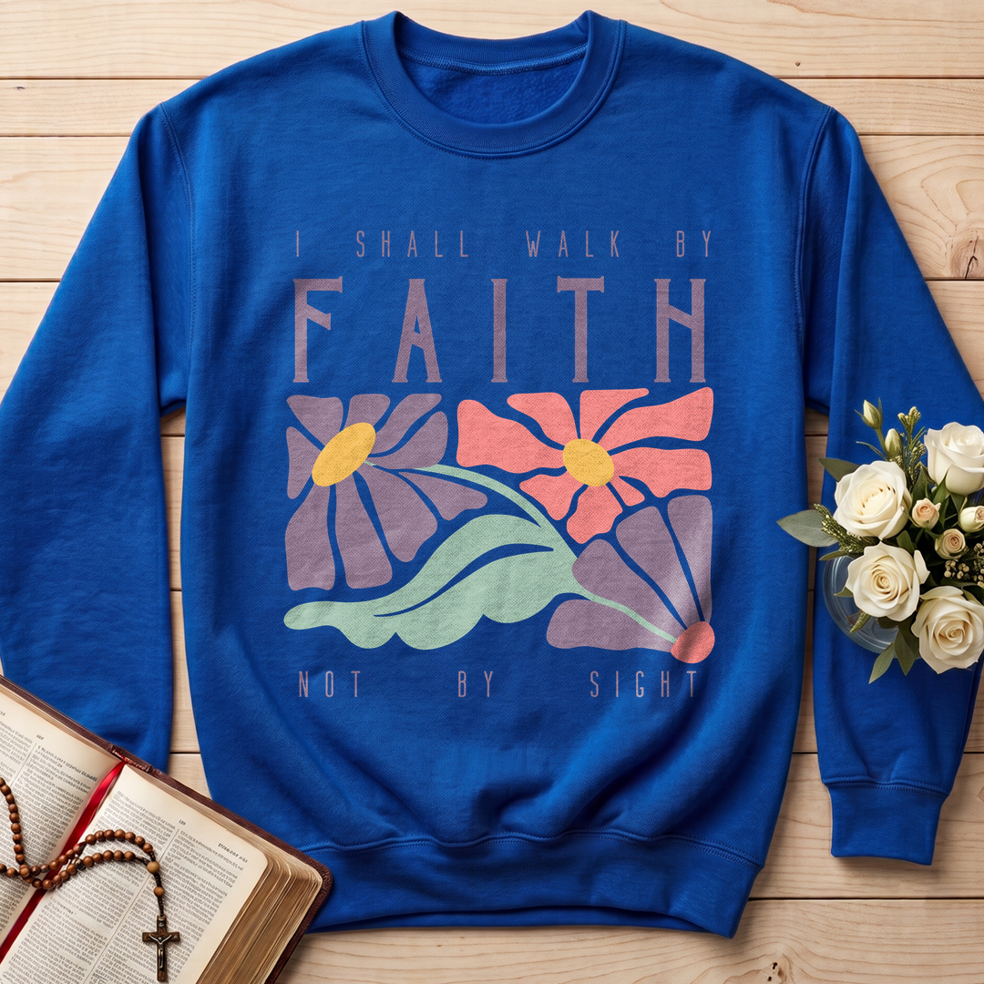 I Shall Walk By Faith Not By Sight 01