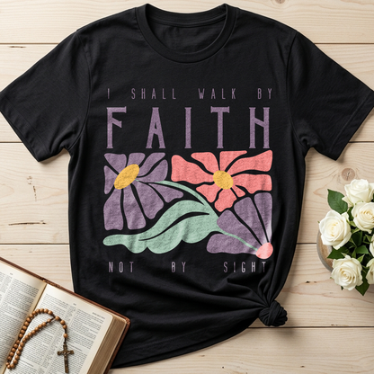 I Shall Walk By Faith Not By Sight 01