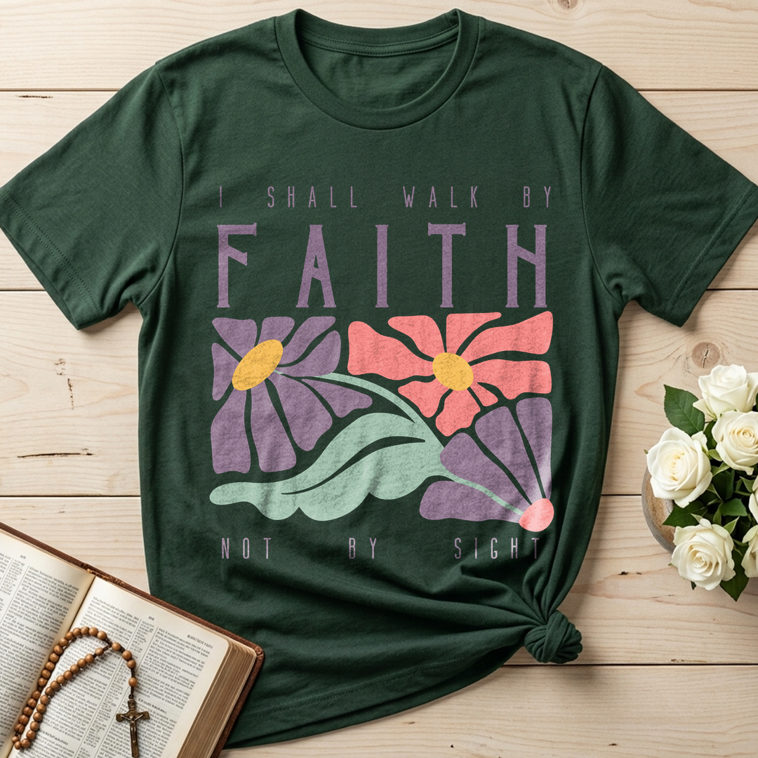I Shall Walk By Faith Not By Sight 01