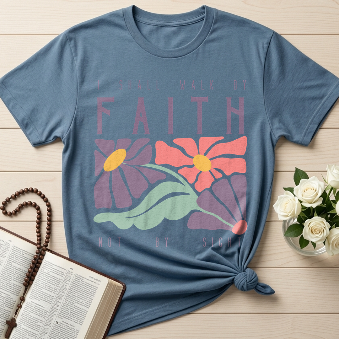 I Shall Walk By Faith Not By Sight 01