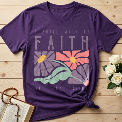 I Shall Walk By Faith Not By Sight 01