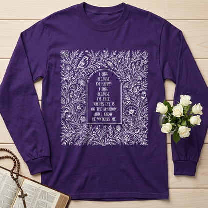 I Sing Because I'm Happy I Sing Because I'm Free For His Eye Is On The Sparrow And I Know He Watches Me 01