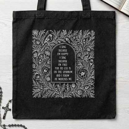 I Sing Because I'm Happy I Sing Because I'm Free For His Eye Is On The Sparrow And I Know He Watches Me 01