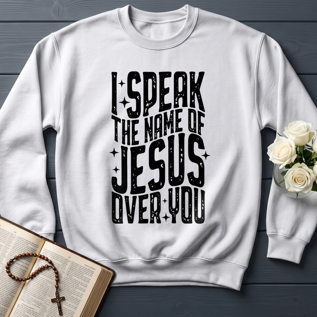 I Speak The Name Of Jesus Over You 04