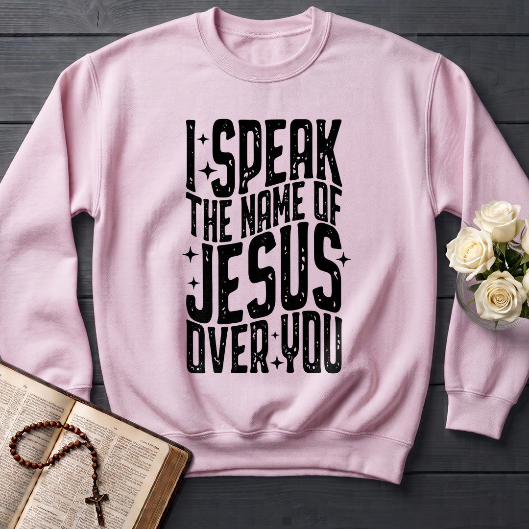 I Speak The Name Of Jesus Over You 04