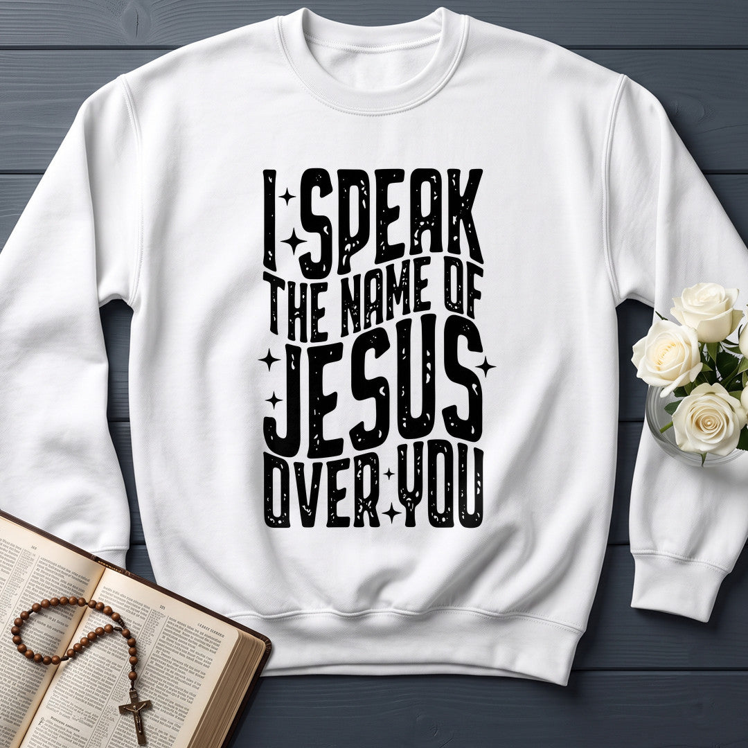 I Speak The Name Of Jesus Over You 04