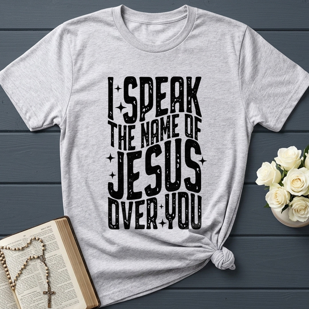 I Speak The Name Of Jesus Over You 04
