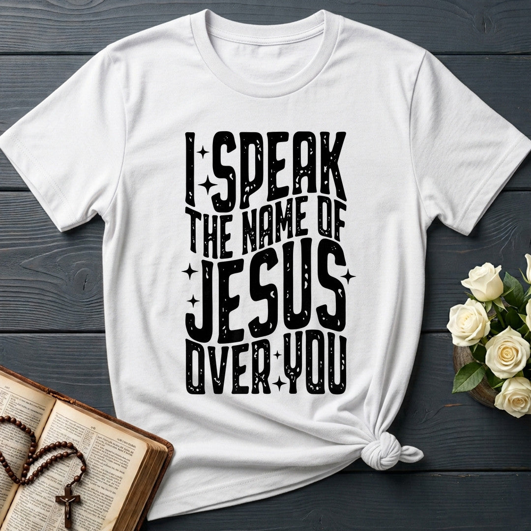I Speak The Name Of Jesus Over You 04