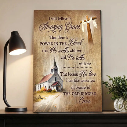 I Still Believe In Amazing Grace Christian Canvas Wall Art