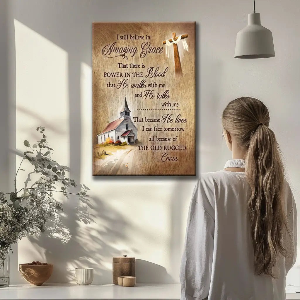 I Still Believe In Amazing Grace Christian Canvas Wall Art