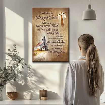 I Still Believe In Amazing Grace Christian Canvas Wall Art