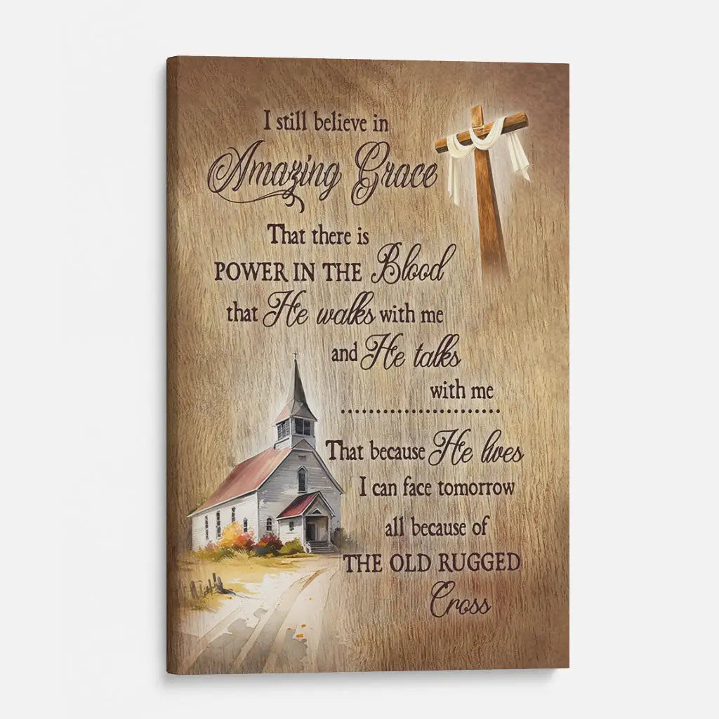 I Still Believe In Amazing Grace Christian Canvas Wall Art