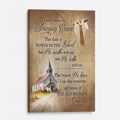 I Still Believe In Amazing Grace Christian Canvas Wall Art