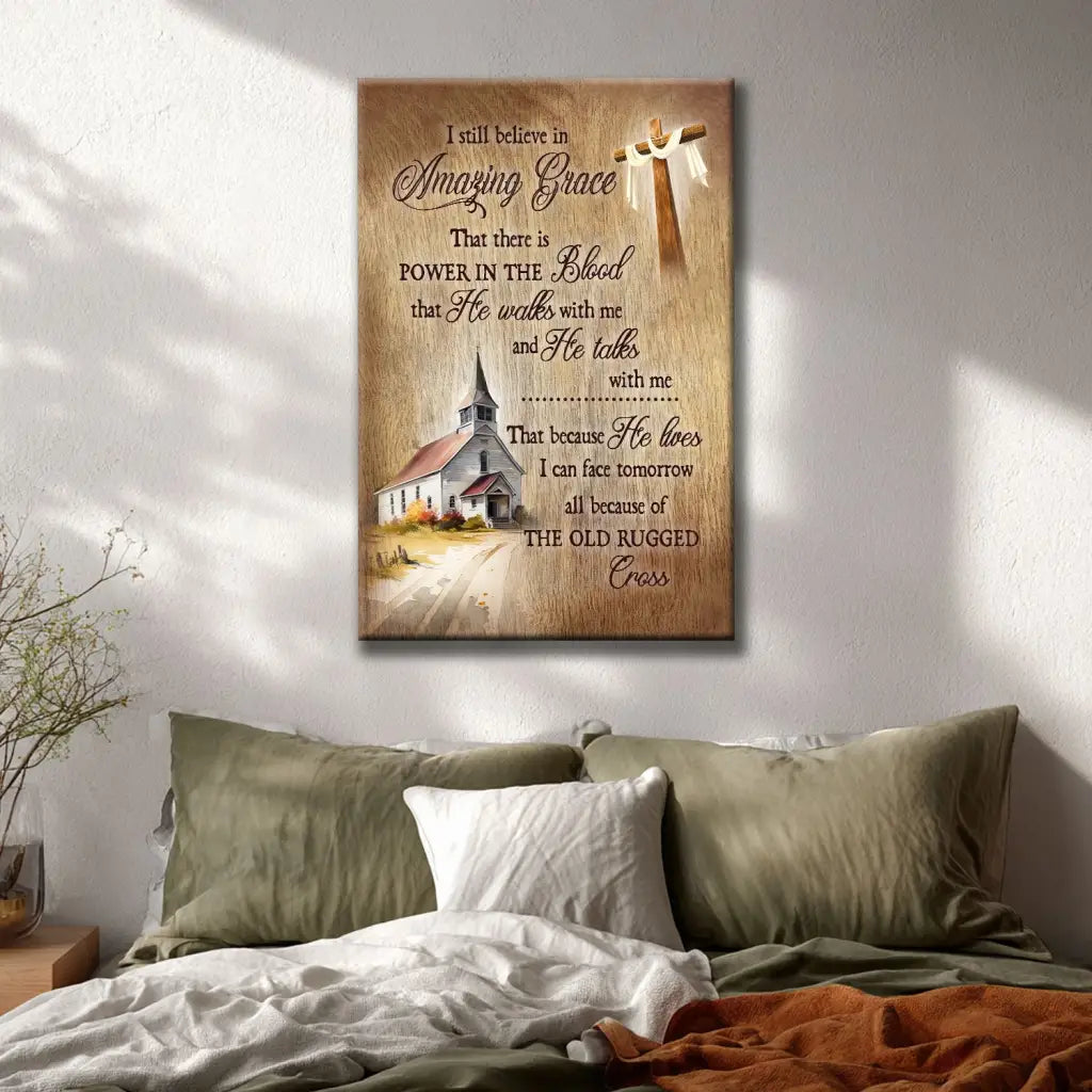 I Still Believe In Amazing Grace Christian Canvas Wall Art