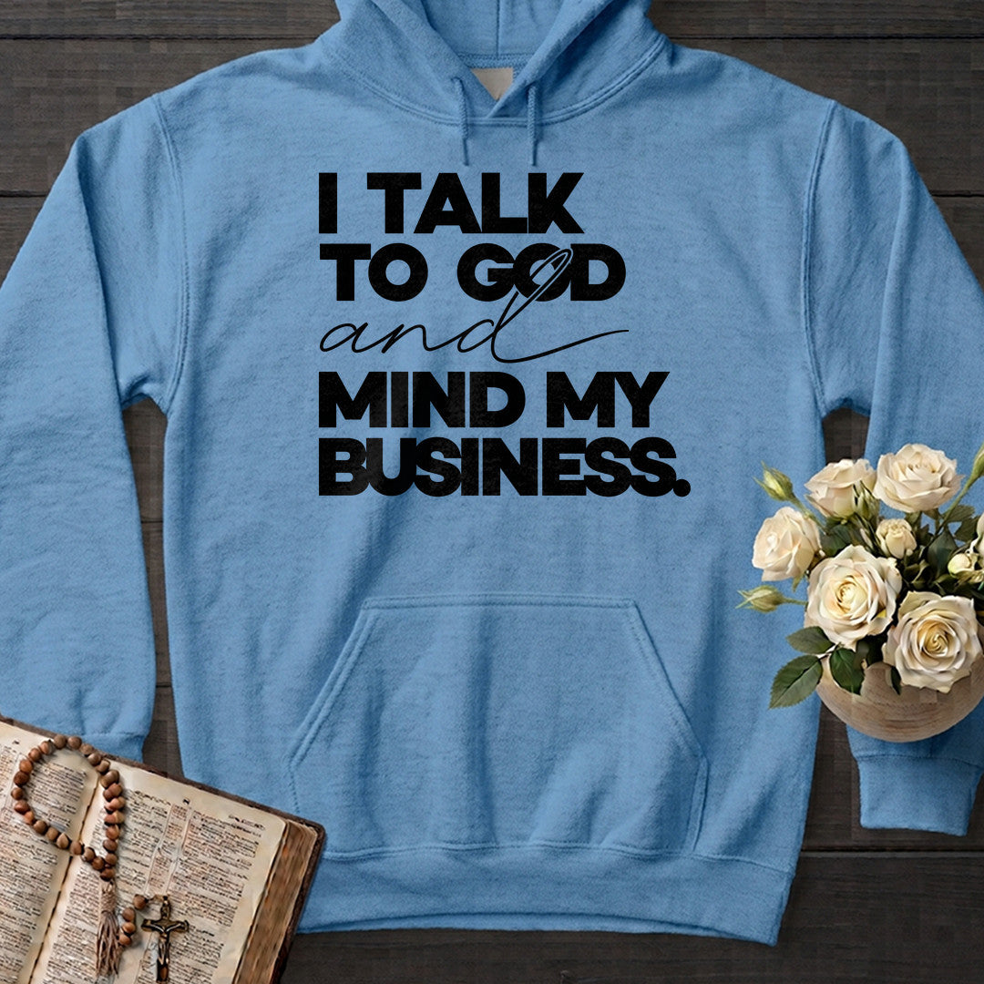I Talk To God And Mind My Business 01