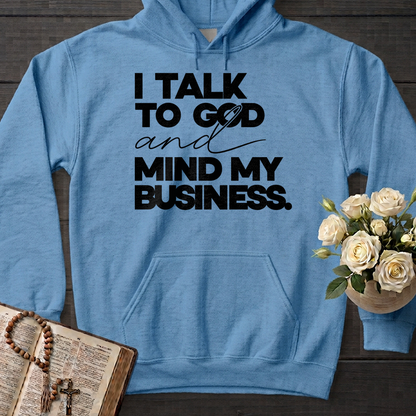 I Talk To God And Mind My Business 01