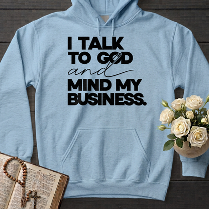 I Talk To God And Mind My Business 01