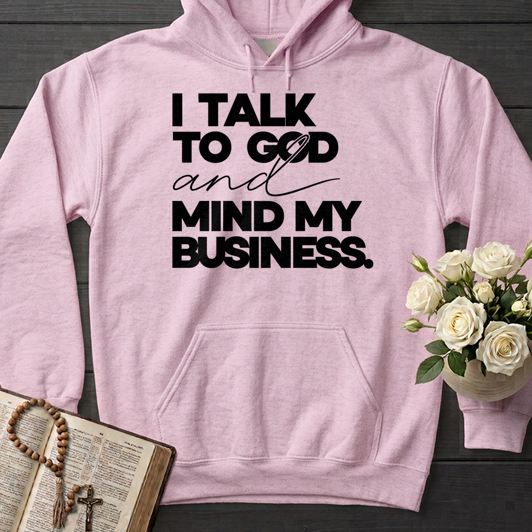 I Talk To God And Mind My Business 01
