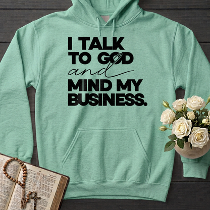 I Talk To God And Mind My Business 01