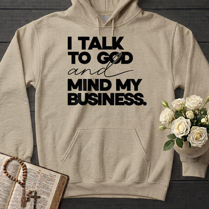 I Talk To God And Mind My Business 01