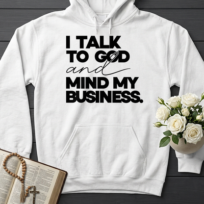 I Talk To God And Mind My Business 01