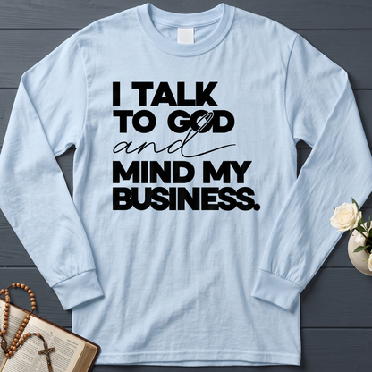 I Talk To God And Mind My Business 01