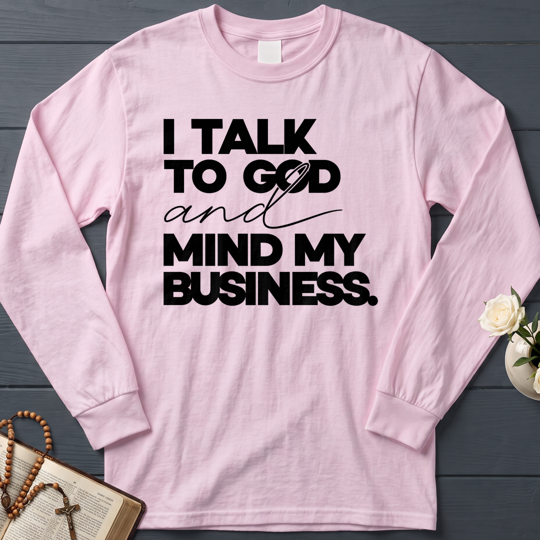 I Talk To God And Mind My Business 01