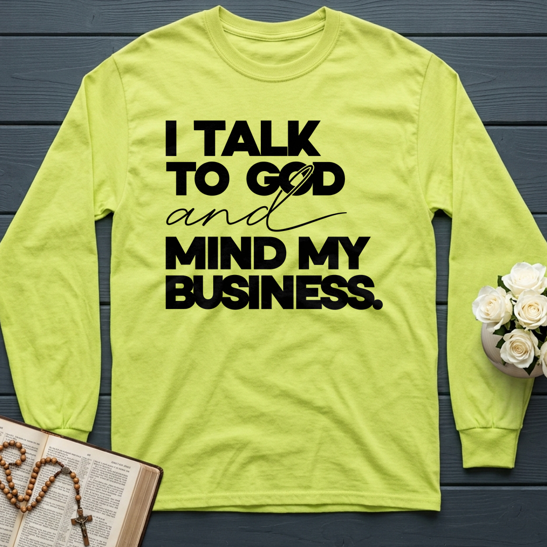 I Talk To God And Mind My Business 01