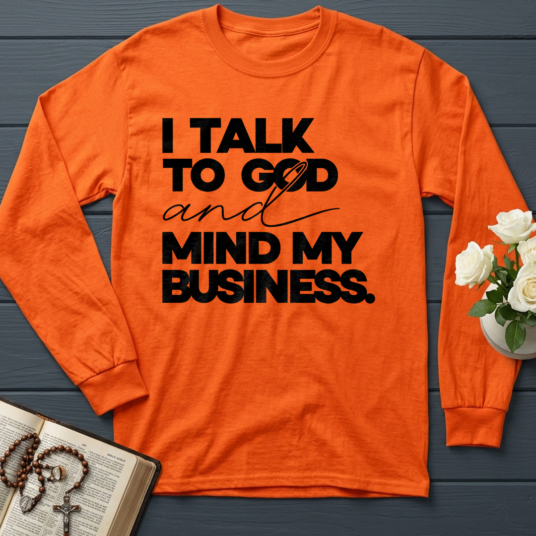 I Talk To God And Mind My Business 01